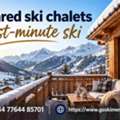 Shared Ski Chalets And Last-Minute Ski Holidays For Winter Adventures