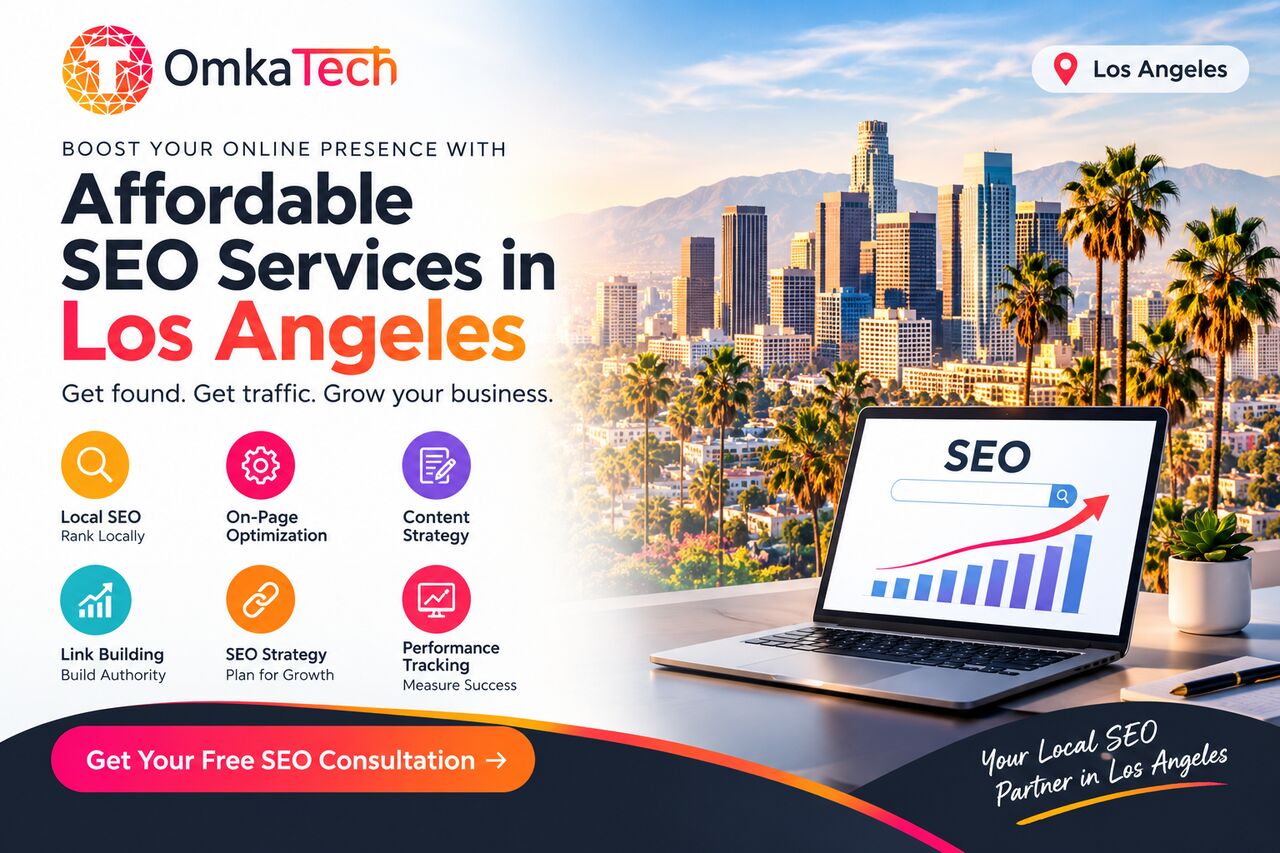 Los Angeles, Software Development, Affordable SEO Services In Los Angeles | Omka Tech