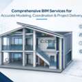 Comprehensive BIM Services For Accurate Modeling, Coordination & Project Delivery