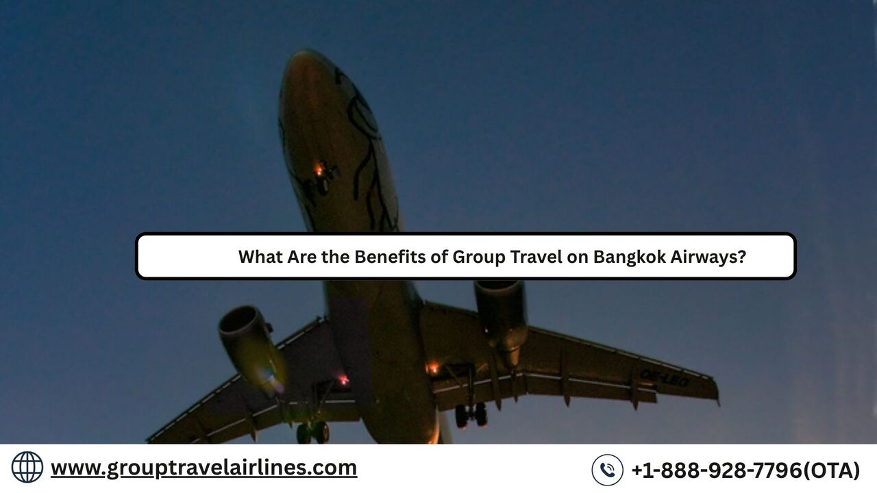 New York, Travel, What Are The Benefits Of Group Travel On Bangkok Airways?