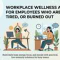 Workplace Wellness Activities For Employees Who Are Stressed, Tired, Or Burned Out