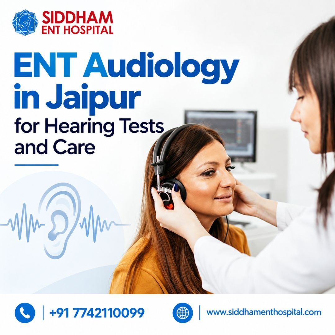 Jaipur, Health, ENT Audiology In Jaipur For Hearing Tests And Care