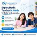 Expert Maths Teacher In Noida For Better Understanding