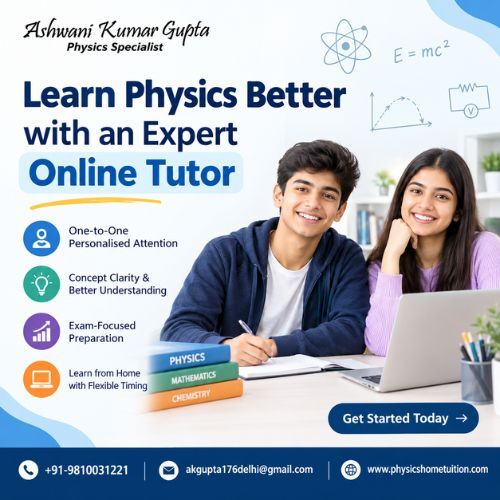 Noida, Education, Learn Physics Better With The Best Physics Online Tutor Online