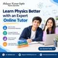 Learn Physics Better With The Best Physics Online Tutor Online