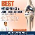 INR 120000,  Orthopaedics & Joint Replacement Surgeon In Lucknow - Dr.Intekhab Alam