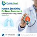 Natural Breathing Problem Treatment For Improved Lung Health