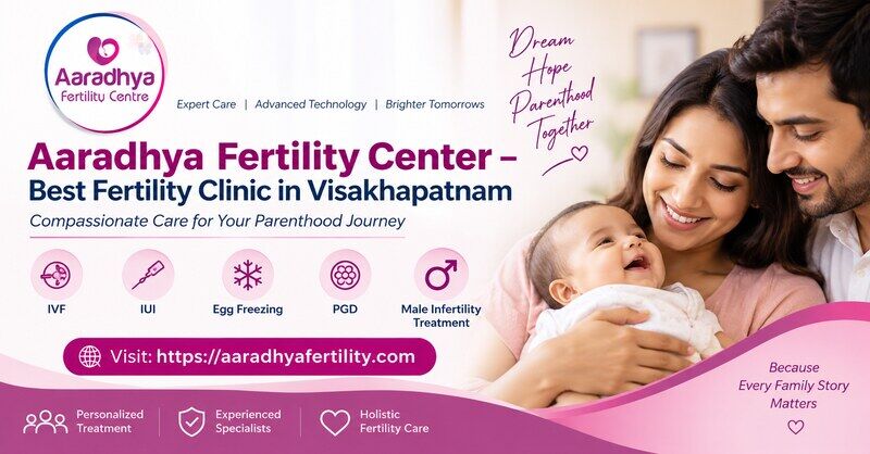 Visakhapatnam, Medical, Aaradhya Fertility Center &ndash; Best Fertility Clinic In Visakhapatnam