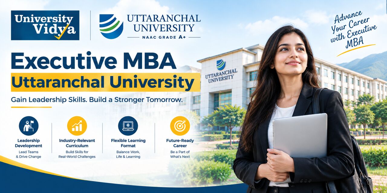 Mumbai, Education, Executive Mba Uttaranchal University-Strengthen Your Management Expertise