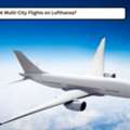 Can I Book Multi-City Flights On Lufthansa?