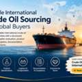 Reliable International Crude Oil Sourcing For Global Buyers