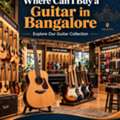 Find A Complete Piano Guitar Shop In Bangalore