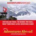 Majestic Alps, Unmatched Comfort: Experience Switzerland With Experiential Small-Group Tra