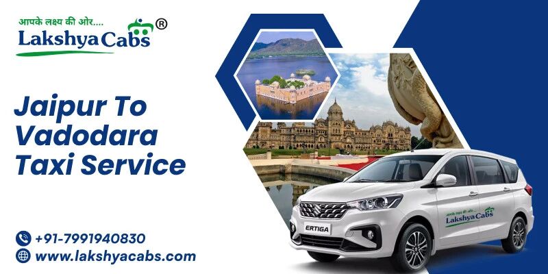 Vadodara, Travel, Jaipur To Vadodara Taxi Service