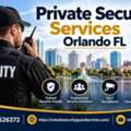 Private Security Services Orlando FL For Reliable Protection