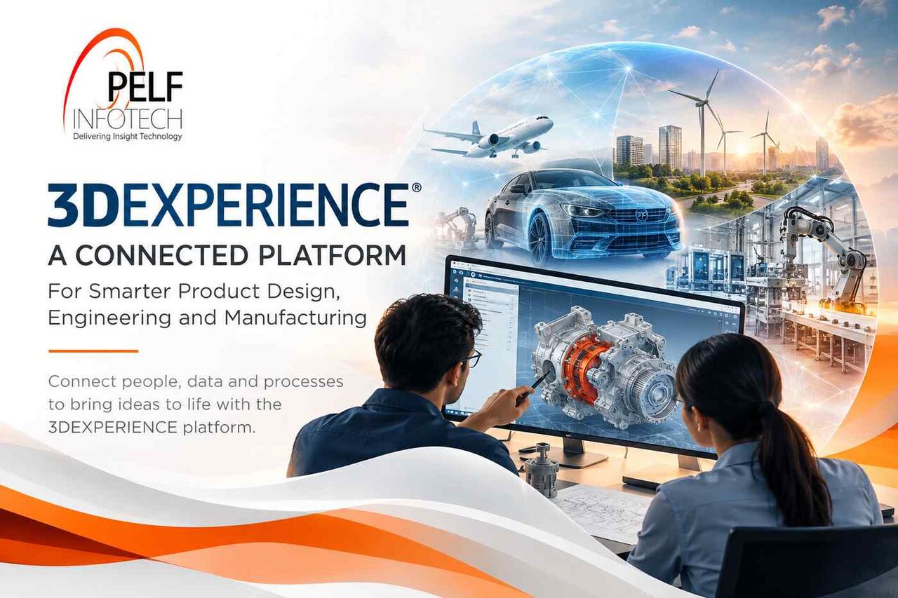 Pune, Business, 3DEXPERIENCE Platform Solutions For Engineering & Manufacturing | Pelf Infotech