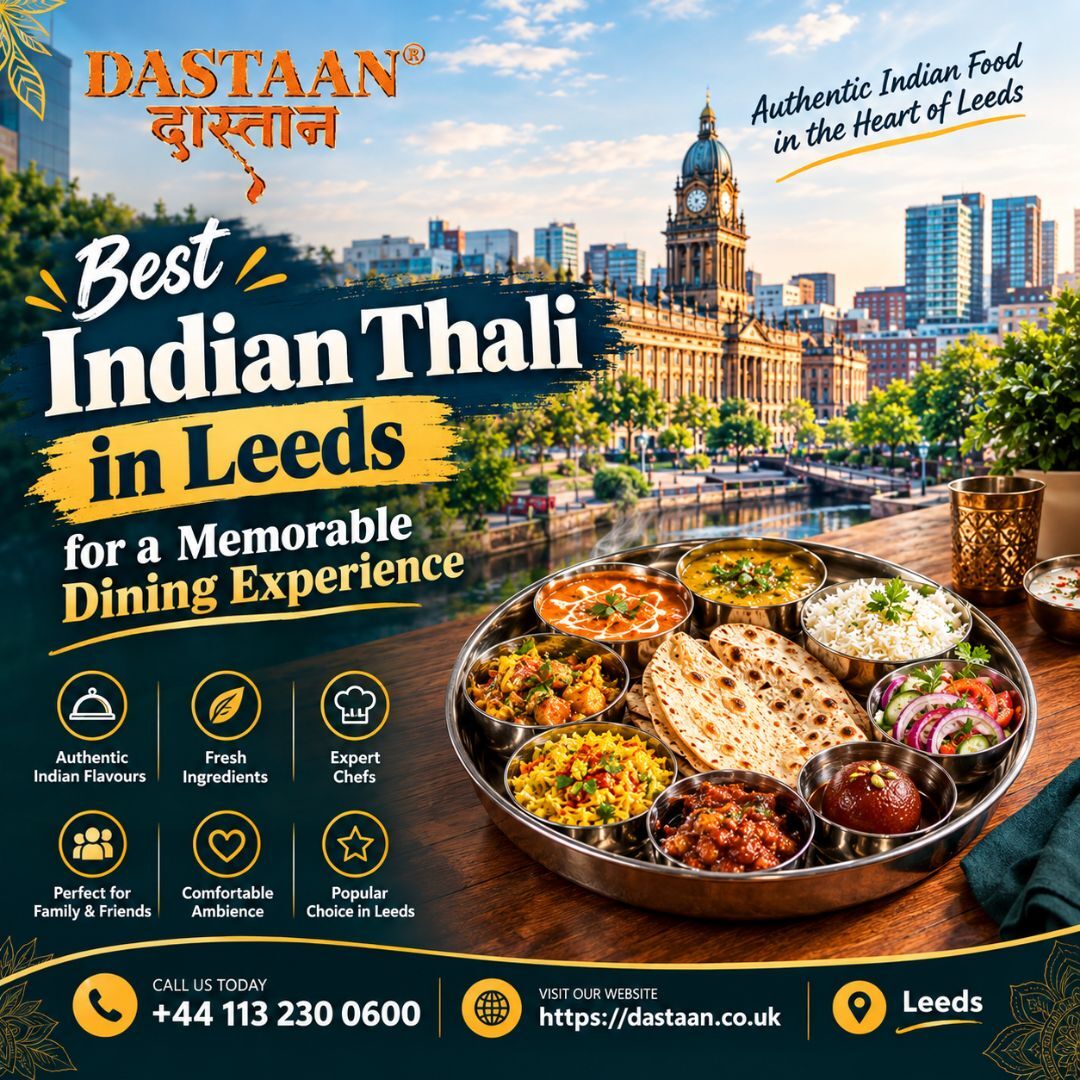 London, Food & Drink, Best Indian Thali In Leeds For A Memorable Dining Experience