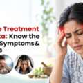 Migraine Treatment In Kolkata: Know The Causes, Symptoms & Solutions
