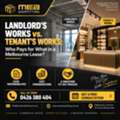 LANDLORD'S WORKS VS. TENANT'S WORKS &mdash; Who Pays For What In A Melbourne Lease?