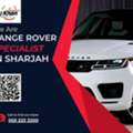 WE ARE RANGE ROVER SPECIALIST IN SHARJAH