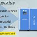 Air Compressor Service In Gorakhpur For Efficient Industrial Operations - Electrica