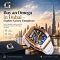 Buy An Omega In Dubai &ndash; Explore Luxury Timepieces