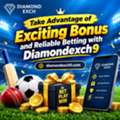 Take Advantage Of Exciting Bonus And Reliable Betting With Diamondexch9