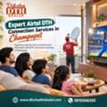Expert Airtel DTH Connection Services In Champapet