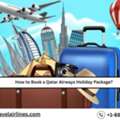 How To Book A Qatar Airways Holiday Package?