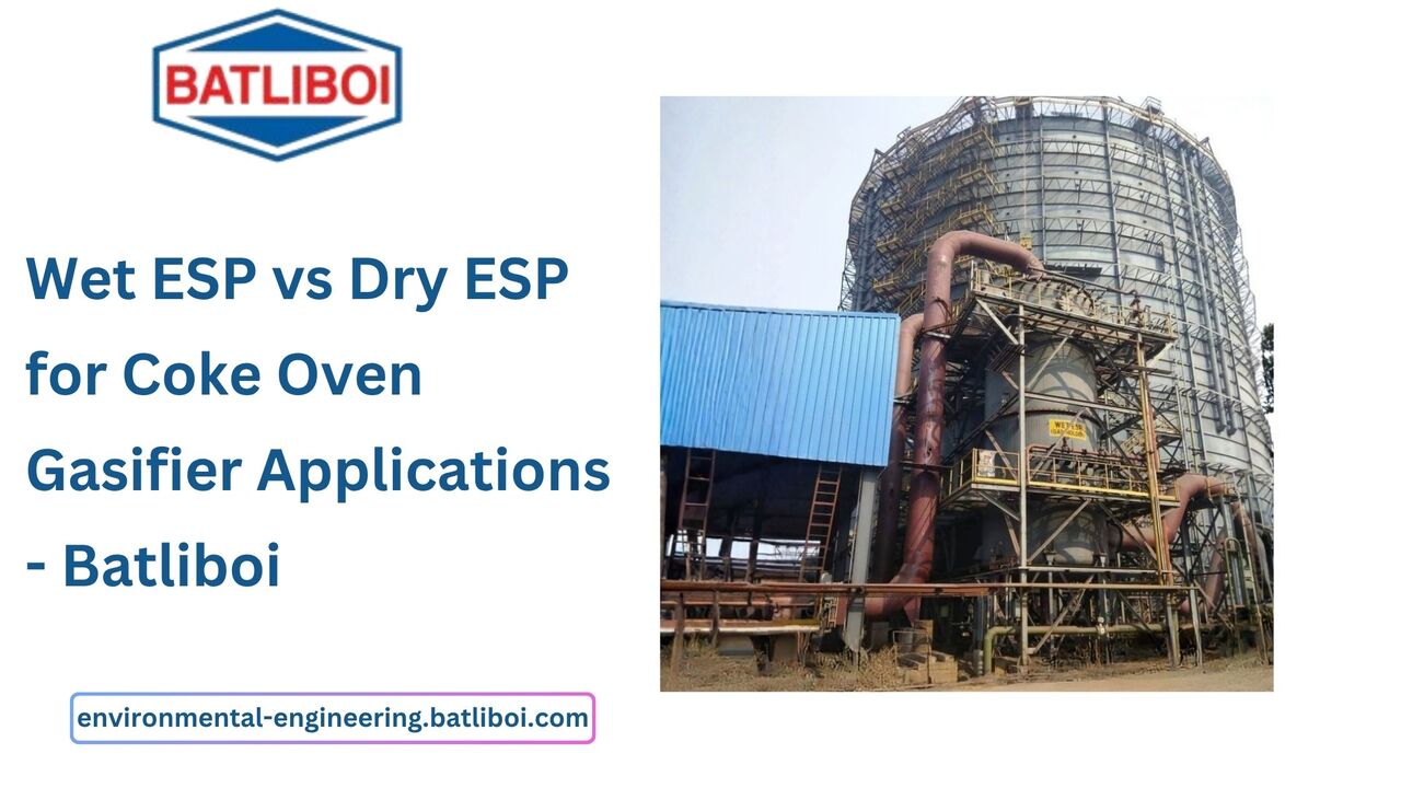 Thane, Industrial Machinery, Wet ESP Vs Dry ESP For Coke Oven Gasifier Applications - Batliboi