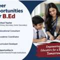 Is B.Ed Course Worth It? Career Opportunities, Jobs & Salary