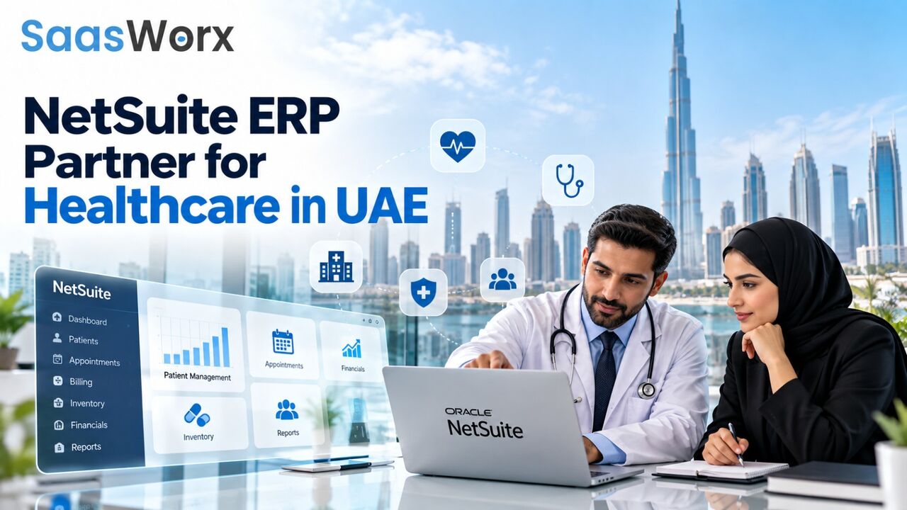Dubai, Business, Why Healthcare Businesses In UAE Need A Reliable NetSuite ERP Partner