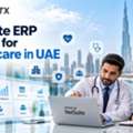 Why Healthcare Businesses In UAE Need A Reliable NetSuite ERP Partner