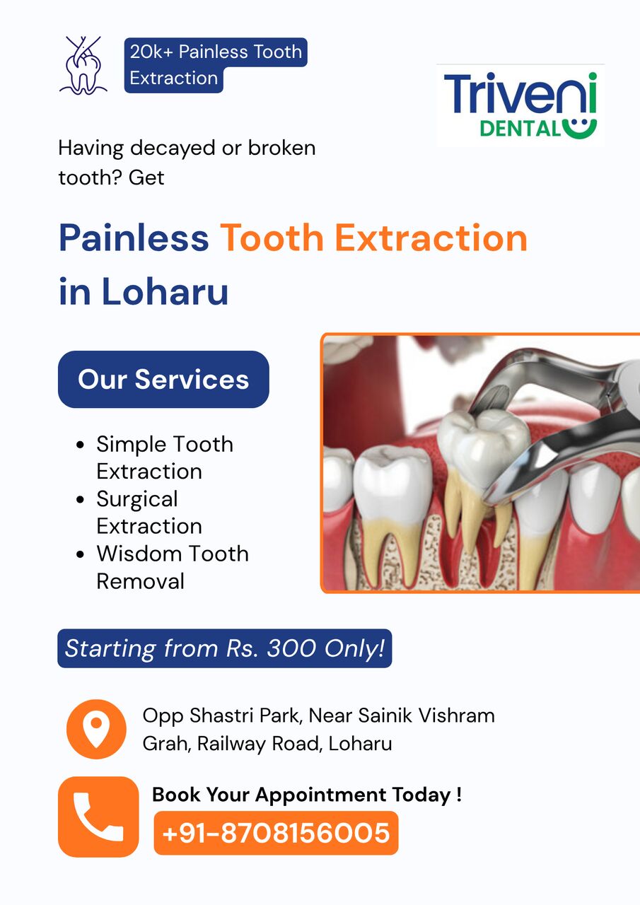 Haryana, Dental, Comfortable Tooth Extraction In Loharu | Triveni Dental