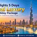 Turn Your Dubai Holiday Plans Into A Memorable 5-Day Journey