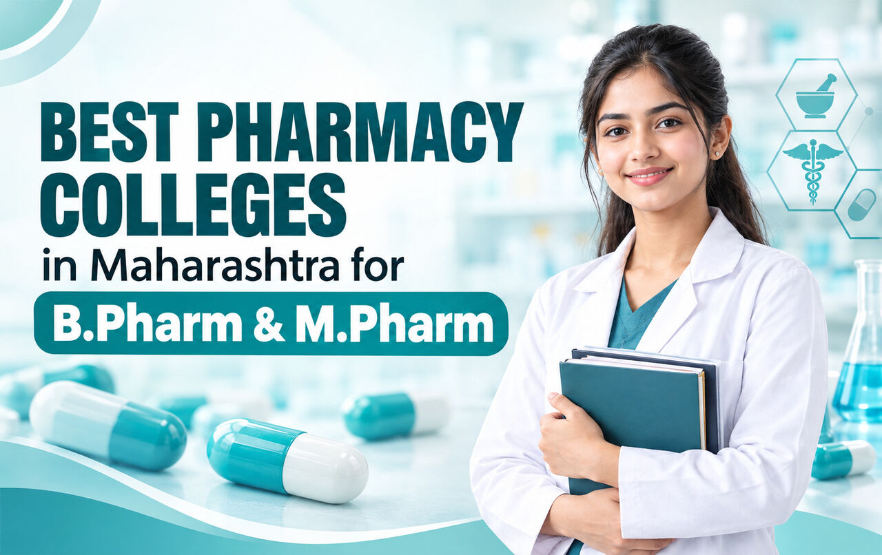 Mumbai, Education, Best Pharmacy Colleges In Maharashtra For BPharm And M.Pharm