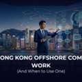 Hong Kong Offshore Company Formation Guide