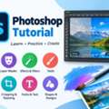 Learn Photoshop: A Complete Photoshop Tutorial For Beginners
