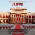 Destination Wedding Venues In Jaipur For A Grand Royal Celebration