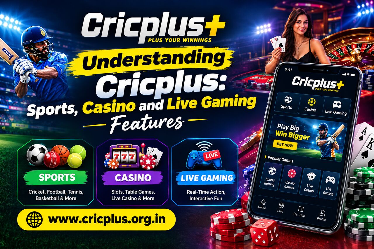 Pune, Business, Understanding Cricplus: Sports, Casino And Live Gaming Features