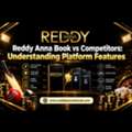 Reddy Anna Book Vs Competitors: Understanding Platform Features