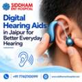 Digital Hearing Aids In Jaipur For Better Everyday Hearing