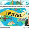 Why Choose Delta Airlines For Multi-City Travel?