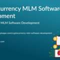 What Makes Cryptocurrency MLM Software A Practical Choice For Building A Decentralized Ref