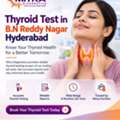 Thyroid Test In B.N Reddy Nagar Hyderabad