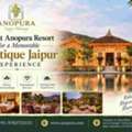Stay At Anopura Resort For A Memorable Boutique Jaipur Experience