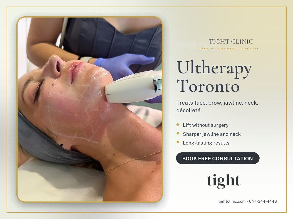 Toronto, Beautician, Ultherapy Toronto - HIFU Non-Surgical Facelift - Tight Clinic