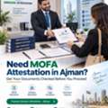 Need MOFA Attestation In Ajman? Let&rsquo;s Make It Easier.