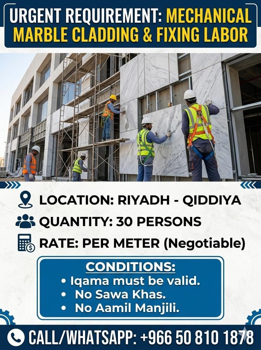 Riyadh, Jobs, Mechanical Marble Cladding & Fixing (Construction)  30 Person  Rate ( Per) Meter   Locatio