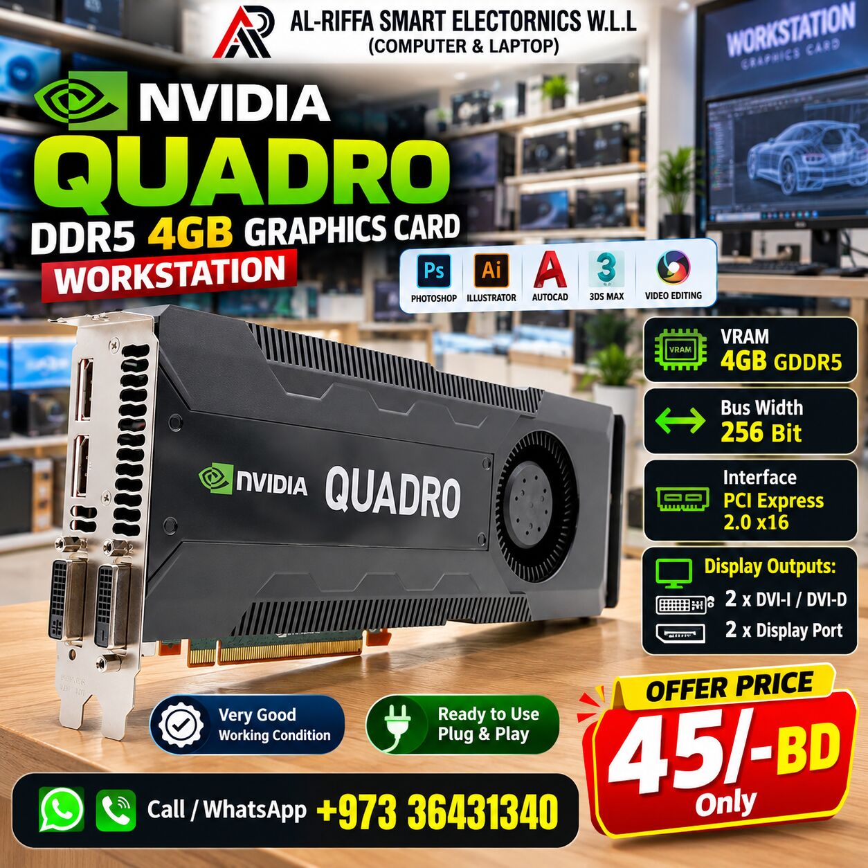 Isa Town, Computers, BHD 45,  NVidia Quadro DDR5 4GB Graphics Card - Very Good Working - Ready To Use - In Just 45/-BD